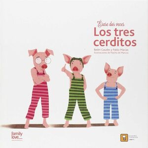 ERASE DOS VECES. LOS 3 CERDITOS