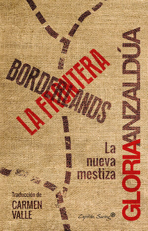 BORDERLANDS/ LA FRONTERA