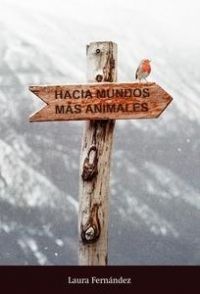 HACIA MUNDOS MÁS ANIMALES