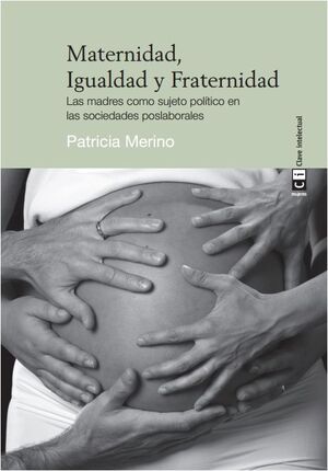 MATERNIDAD, IGUALDAD Y FRATERNIDAD