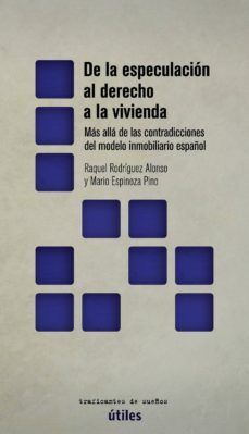 DE LA ESPECULACIÓN AL DERECHO A LA VIVIENDA