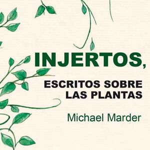 INJERTOS, ESCRITOS SOBRE LAS PLANTAS