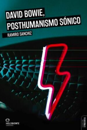 DAVID BOWIE, POSTHUMANISMO SÓNICO