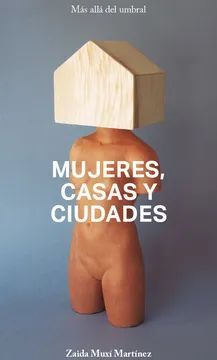 MUJERES, CASAS Y CIUDADES