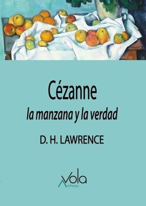 CÉZANNE : LA MANZANA Y LA VERDAD