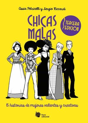 CHICAS MALAS : 15 HISTORIAS DE MUJERES VALIENTES Y CREATIVAS