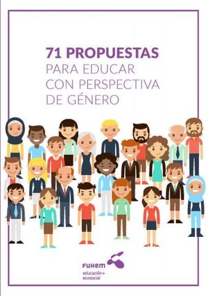 71 PROPUESTAS PARA EDUCAR CON PERSPECTIVA DE GÉNERO