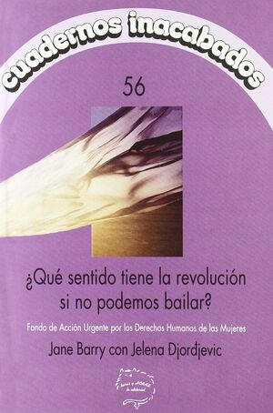 ¿QUÉ SENTIDO TIENE LA REVOLUCIÓN SI NO PODEMOS BAILAR?