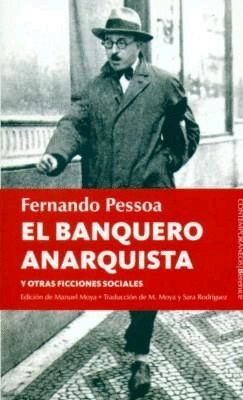 EL BANQUERO ANARQUISTA Y OTRAS FICCIONES SOCIALES