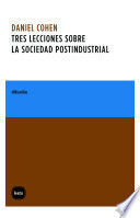 TRES LECCIONES SOBRE LA SOCIEDAD POSTINDUSTRIAL