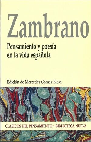 PENSAMIENTO Y POESIA EN LA VIDA ESPAÑOLA MARIA ZAMBRANO
