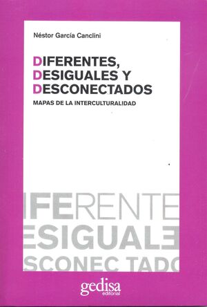 DIFERENTES, DESIGUALES Y DESCONECTADOS