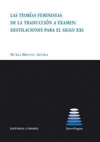 LAS TÉORIAS FEMINISTAS DE LA TRADUCCIÓN A EXAMEN