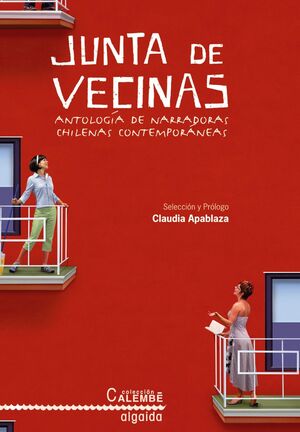 JUNTA DE VECINAS. ANTOLOGÍA DE NARRADORAS CHILENAS CONTEMPORÁNEAS