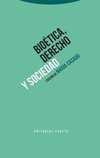 BIOÉTICA, DERECHO Y SOCIEDAD