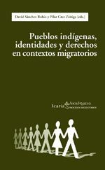 PUEBLOS INDGENAS, IDENTIDADES Y DERECHOS EN CONTEXTOS MIGRATORIOS