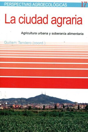 LA CIUDAD AGRARIA