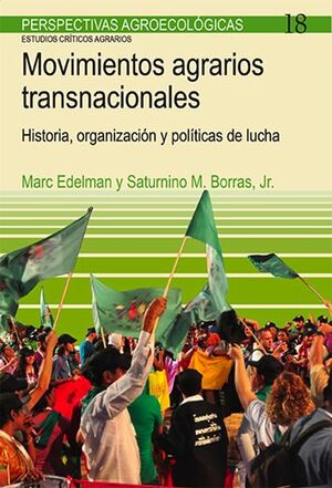 MOVIMIENTOS AGRARIOS TRANSNACIONALES : HISTORIA, ORGANIZACIÓN Y POLÍTICAS DE LUCHA
