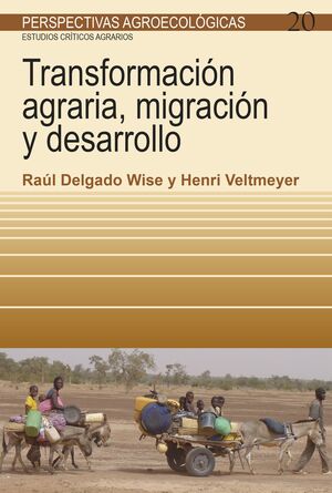 TRANSFORMACIÓN AGRARIA, MIGRACIÓN Y DESARROLLO