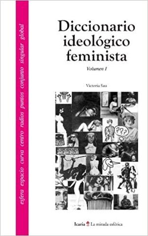 DICCIONARIO IDEOLOGICO FEMINISTA VOL I