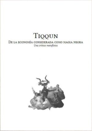 DE LA ECONOMÍA CONSIDERADA COMO MAGIA NEGRA