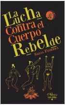 LA LUCHA CONTRA EL CUERPO REBELDE