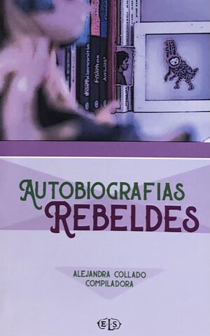 AUTOBIOGRAFIAS REBELDES