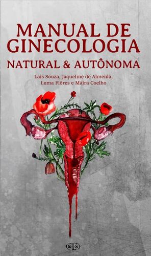 MANUAL DE GINECOLOGIA NATURAL & AUTONOMA