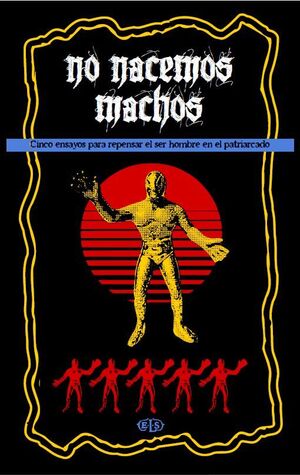 NO NACEMOS MACHOS (FOLLETO)