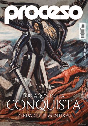 500 AÑOS DE LA CONQUISTA. ESPECIAL REVISTA PROCESO 60