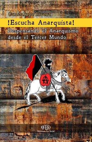 ¡ESCUCHA ANARQUISTA!