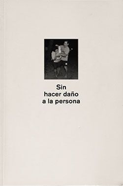 SIN HACER DAÑO A LA PERSONA