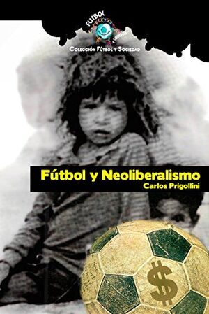 FUTBOL Y NEOLIBERALISMO