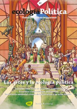 ECOLOGIA POLITICA 57. LAS ARTES Y LA ECOLOGIA POLITICA