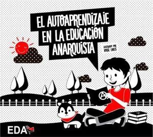 AUTOAPRENDIZAJE EN LA EDUCACION ANARQUISTA