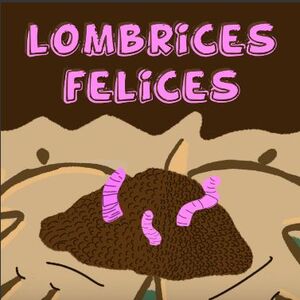 LOMBRICES FELICES