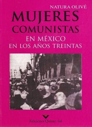 MUJERES COMUNISTAS EN MEXICO EN LOS AÑOS TREINTA