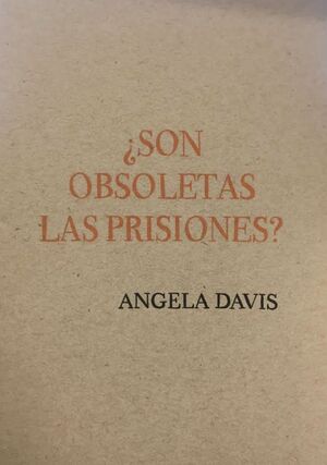 ¿SON OBSOLETAS LAS PRISIONES?