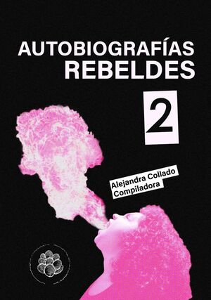 AUTOBIOGRAFÍAS REBELDES 2