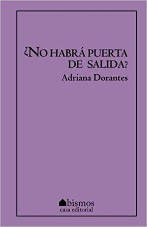 ¿NO HABRÁ PUERTA DE SALIDA?