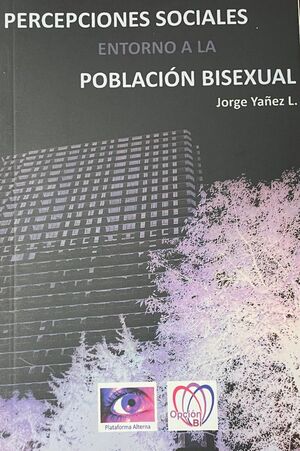 PERCEPCIONES SOCIALES ENTORNO A LA POBLACIÓN BISEXUAL