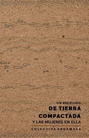 UN BREVIARIO DE TIERRA COMPACTADA Y LAS MUJERES EN ELLA