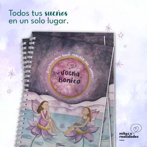 SUEÑA BONITO: BITÁCORA PARA HACER REALIDAD TUS SUEÑOS