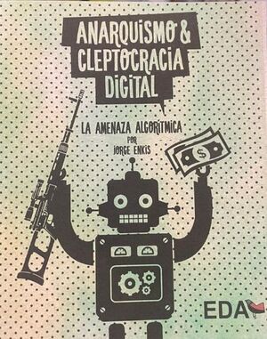 ANARQUISMO Y CLEPTOCRACIA DIGITAL