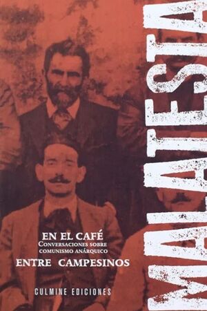 EN EL CAFÉ CONVERSACIONES SOBRE COMUNISMO ANÁRQUICO