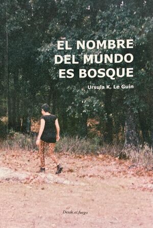 EL NOMBRE DEL MUNDO ES BOSQUE