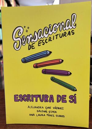 SENSACIONAL DE ESCRITURAS, TOMO 1: ESCRITURA DE SÍ
