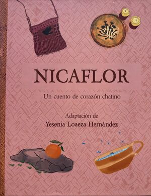 NICAFLOR. UN CUENTO DE CORAZÓN CHATINO