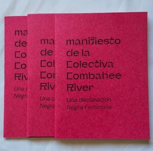 MANIFIESTO DE LA COLECTIVA COMBAHEE RIVER. UNA DECLARACIÓN NEGRA FEMINISTA