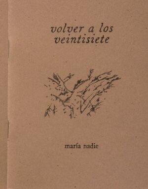 VOLVER A LOS VEINTISIETE